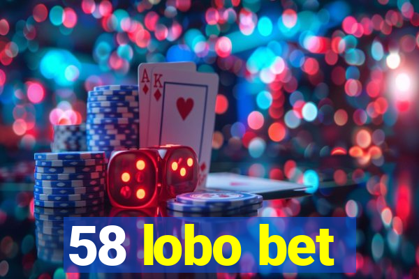 58 lobo bet